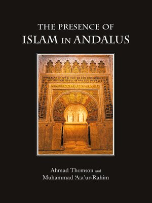 cover image of The Presence of Islam in Andalus